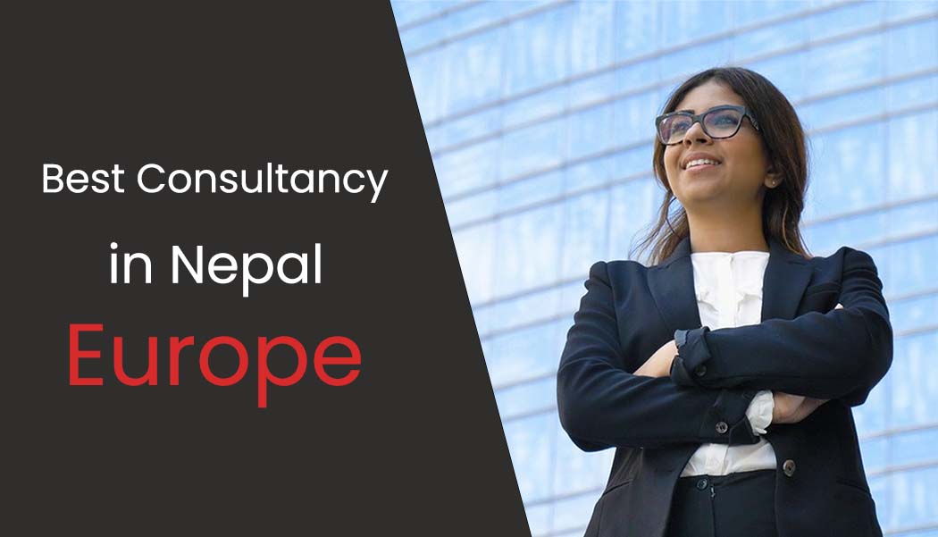 Best Consultancy in Nepal for Europe