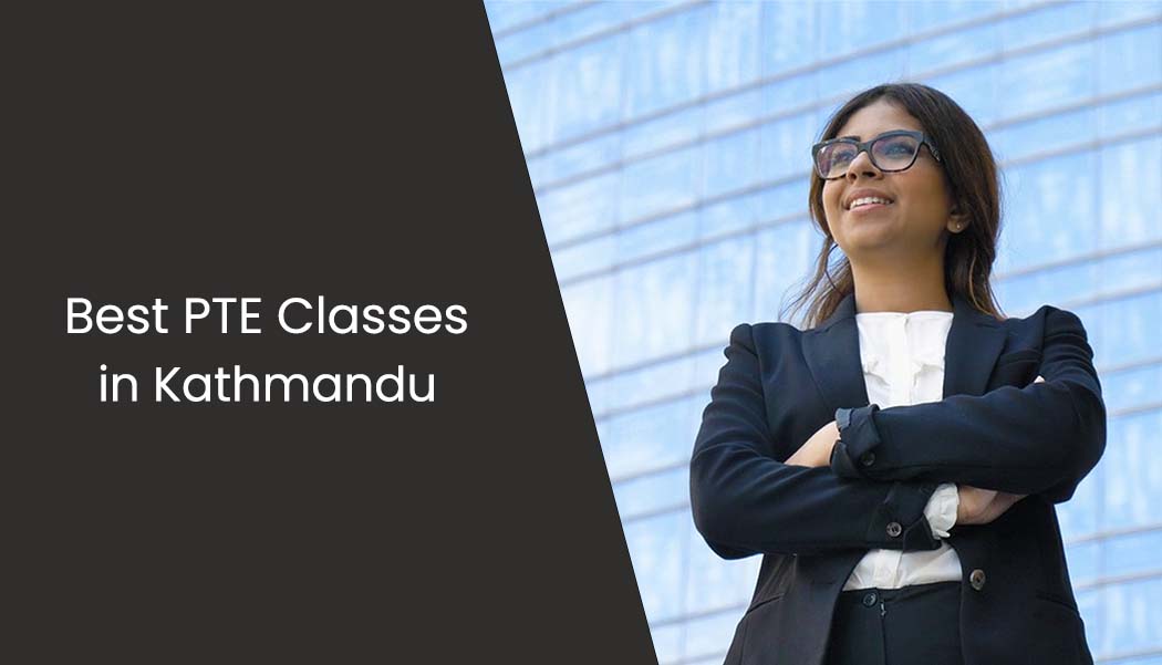 Best PTE Classes in Kathmandu