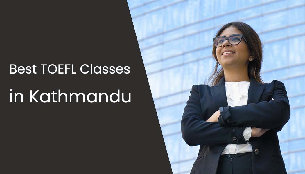 Best TOEFL Classes in Kathmandu